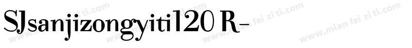 SJsanjizongyiti120 R字体转换